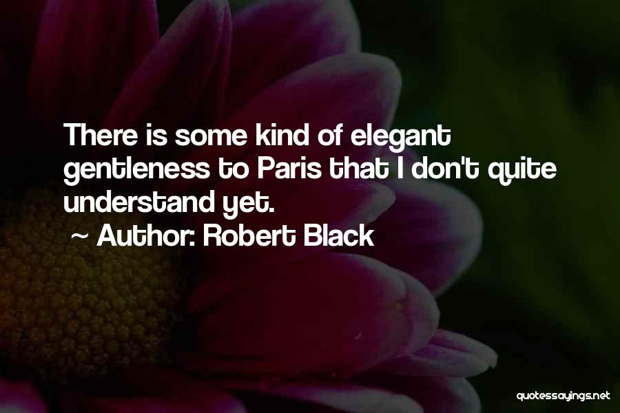 Robert Black Quotes 883194