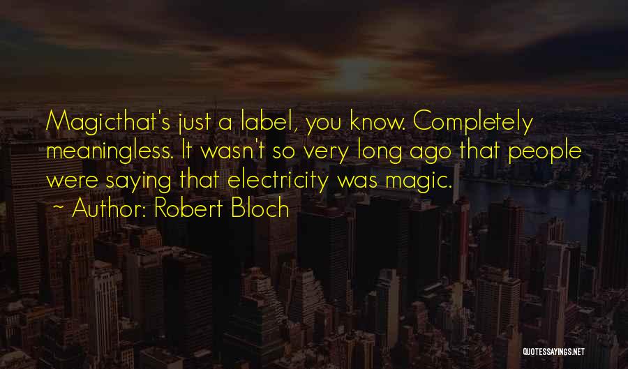 Robert Bloch Quotes 1374690