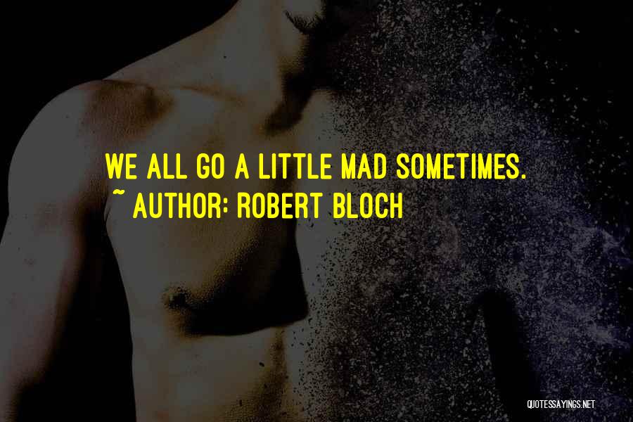 Robert Bloch Quotes 1474532