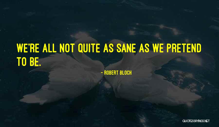 Robert Bloch Quotes 1649824 Robert Bloch Quotes 1649824