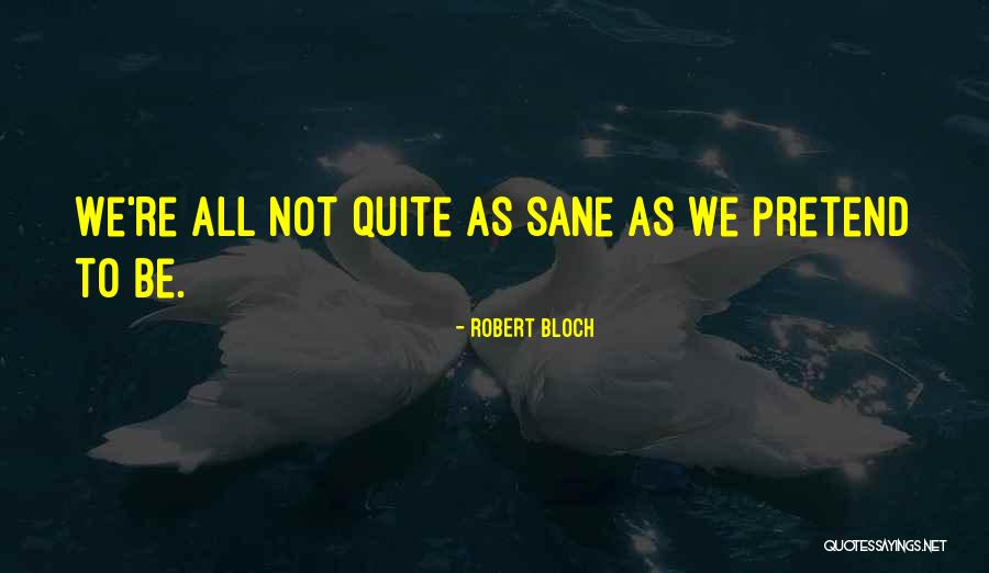 Robert Bloch Quotes 1649824