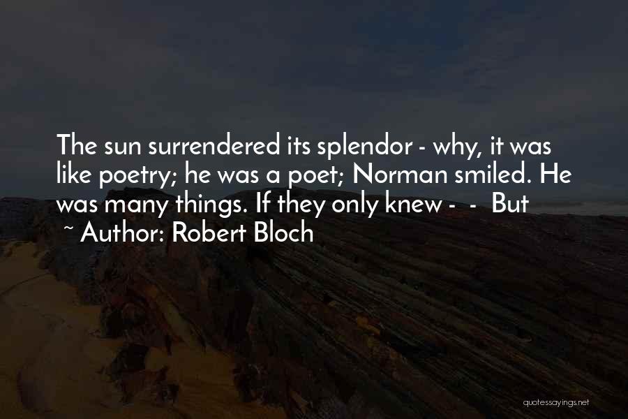 Robert Bloch Quotes 1682515