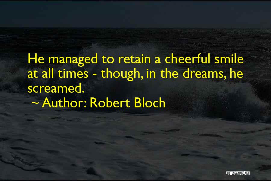 Robert Bloch Quotes 1897968