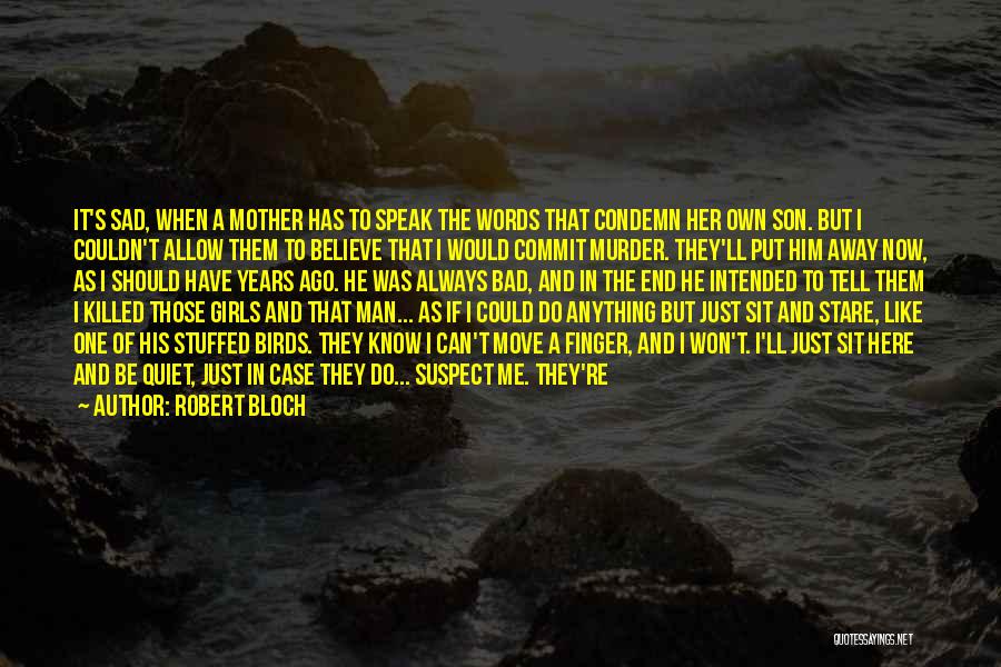 Robert Bloch Quotes 2222944