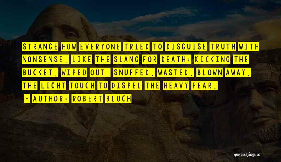 Robert Bloch Quotes 529892