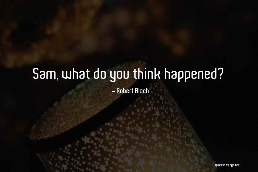 Robert Bloch Quotes 607263