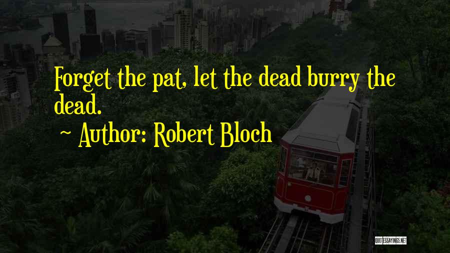 Robert Bloch Quotes 785948