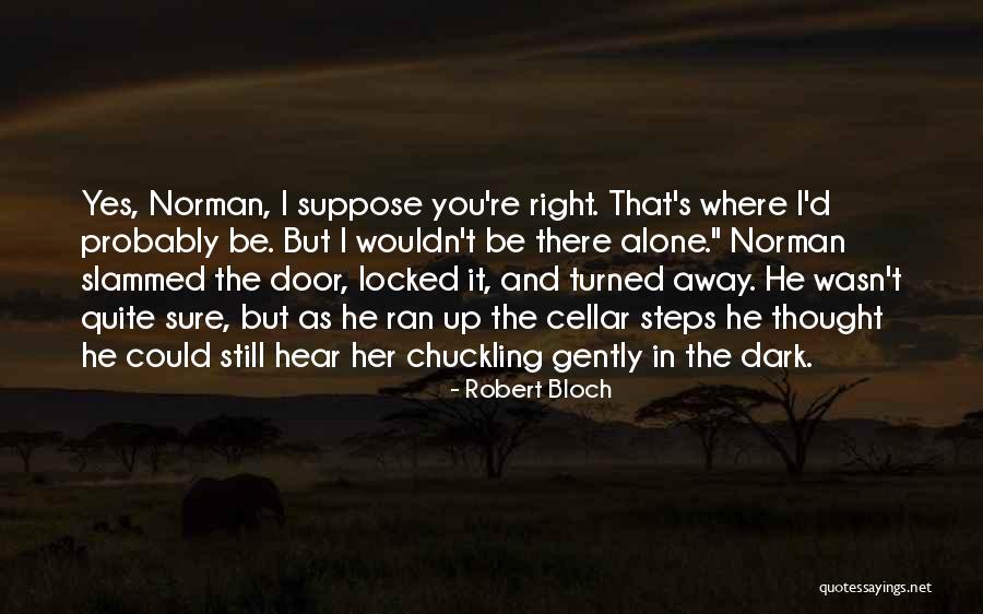 Robert Bloch Quotes 797415