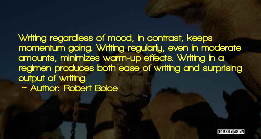 Robert Boice Quotes 261571