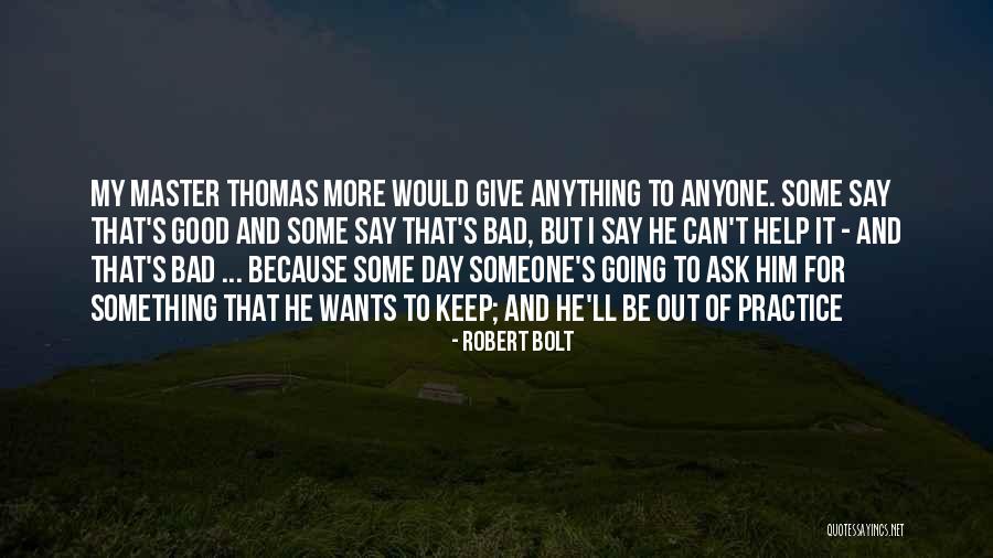 Robert Bolt Quotes 1626610