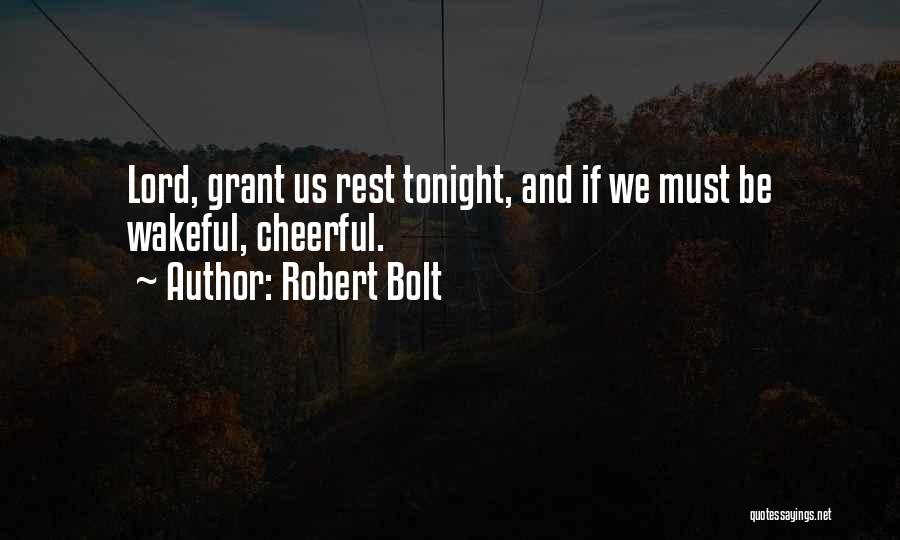Robert Bolt Quotes 1695798