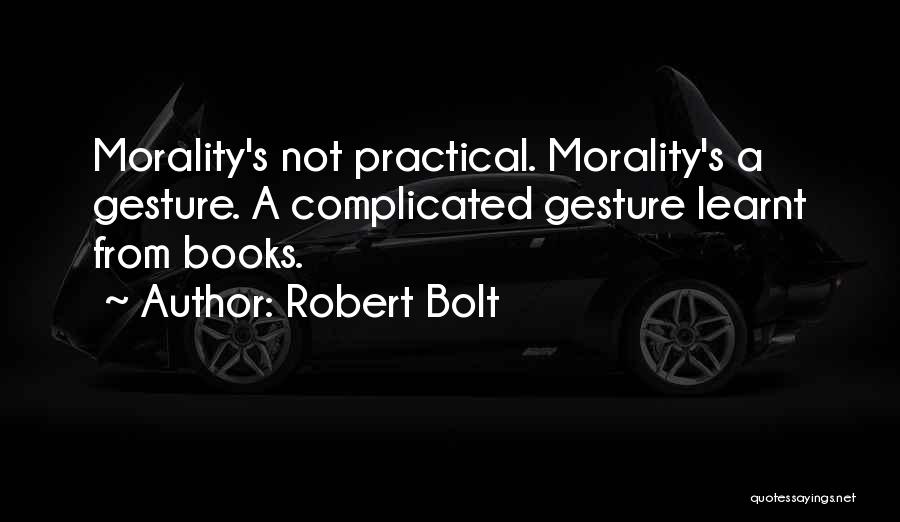 Robert Bolt Quotes 478240