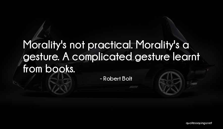 Robert Bolt Quotes 478240