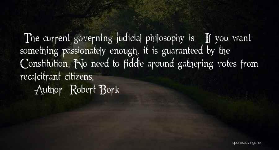 Robert Bork Quotes 1670145