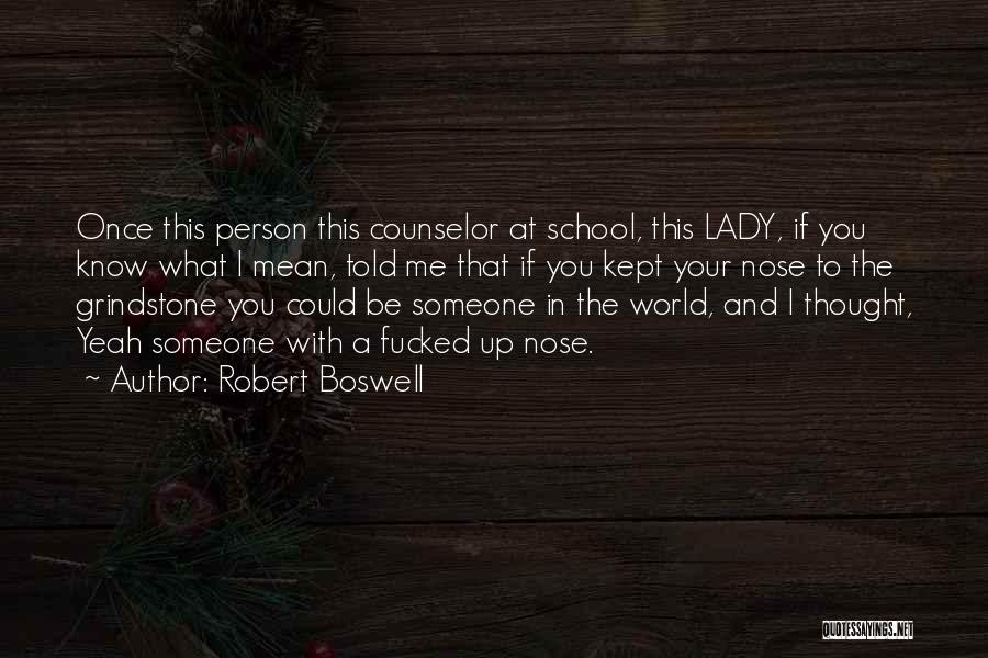 Robert Boswell Quotes 272408