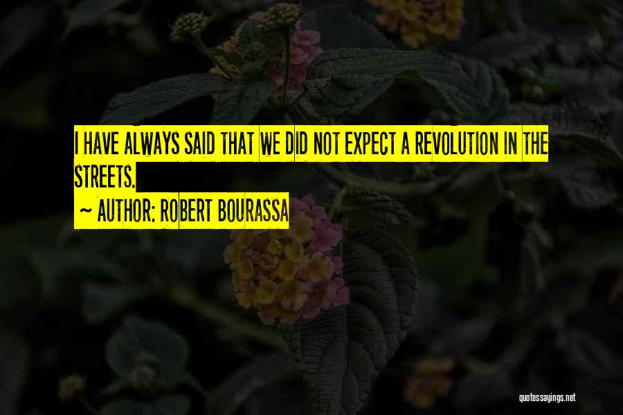 Robert Bourassa Quotes 1005604