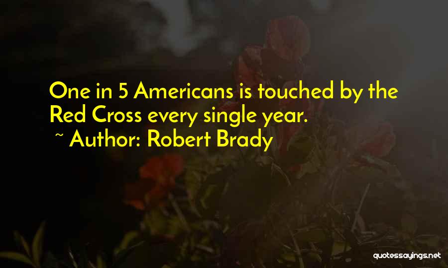 Robert Brady Quotes 319470