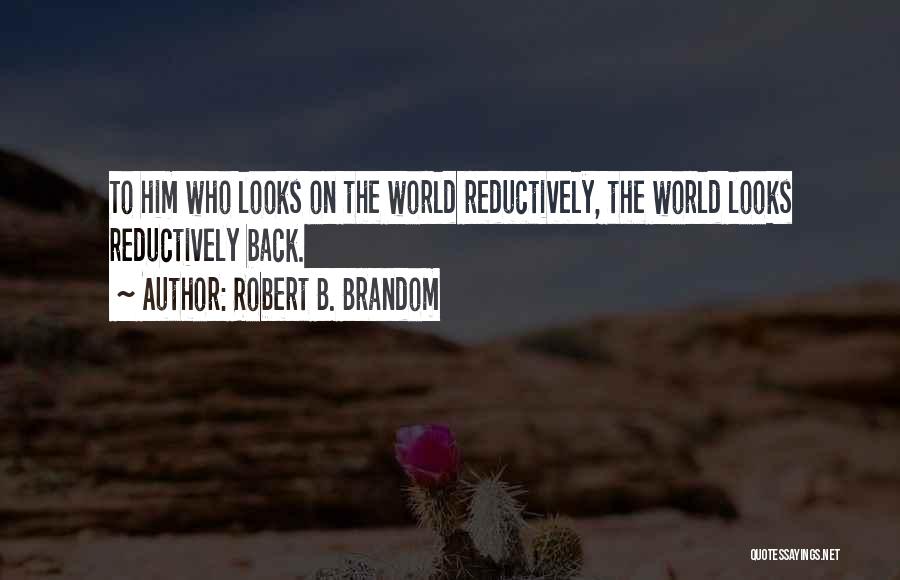 Robert Brandom Quotes By Robert B. Brandom