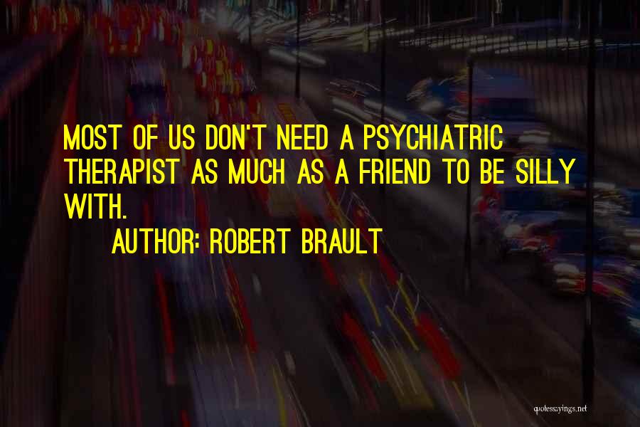 Robert Brault Quotes 1073297