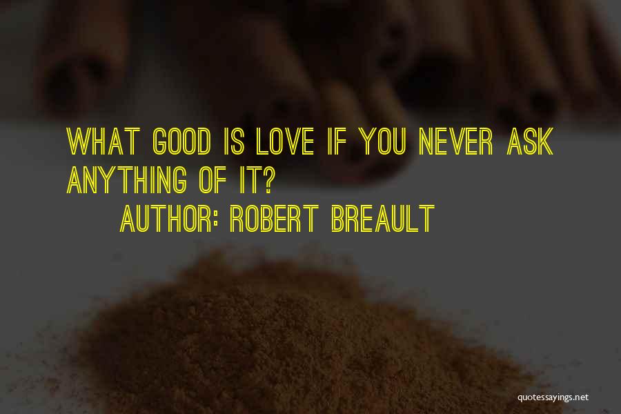 Robert Breault Quotes 107696