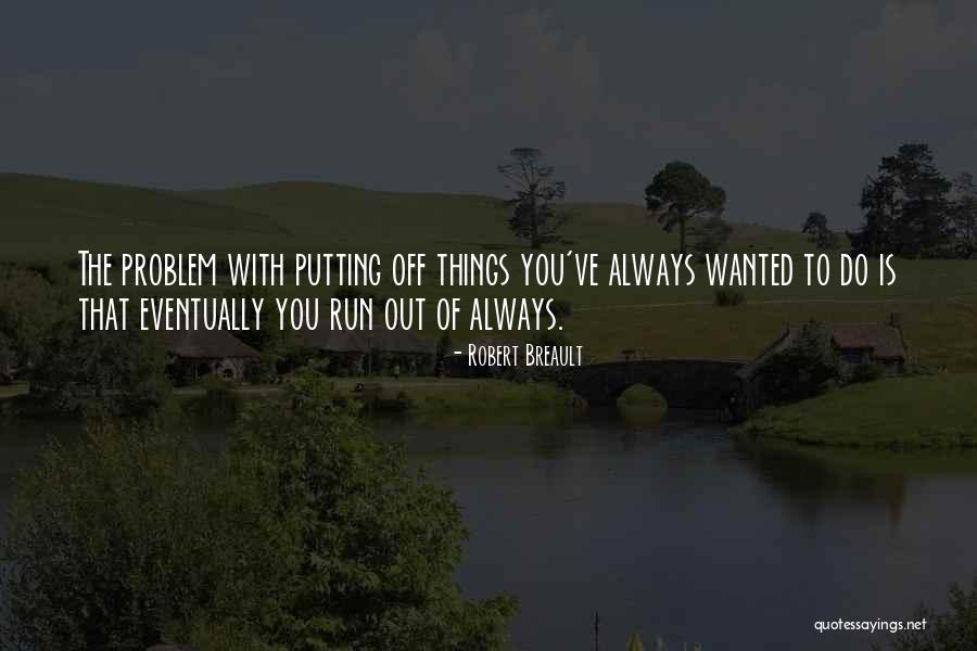 Robert Breault Quotes 2221201 Robert Breault Quotes 2221201