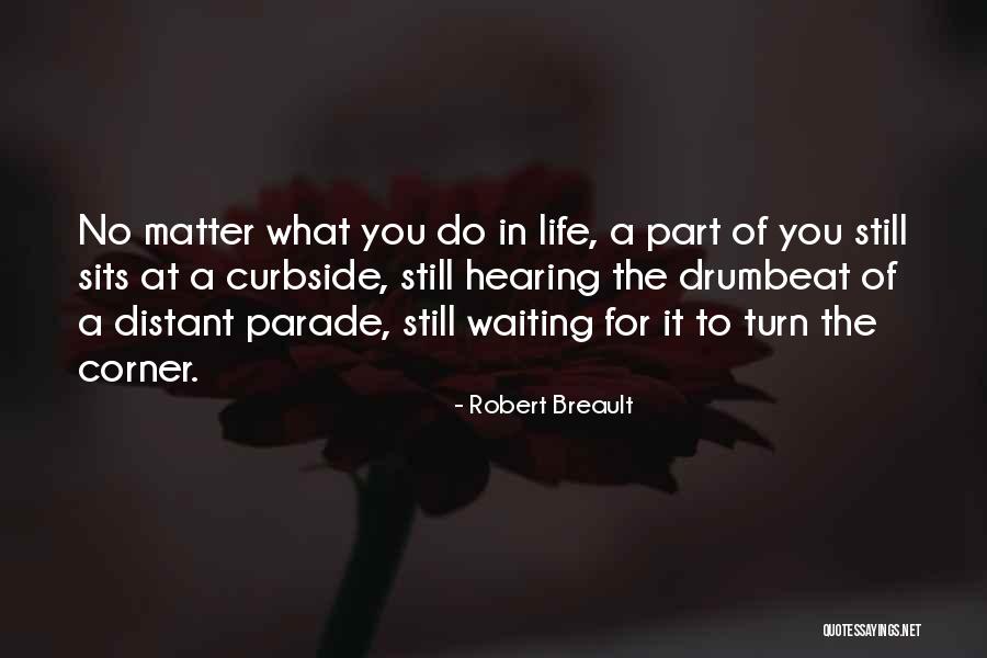 Robert Breault Quotes 357821