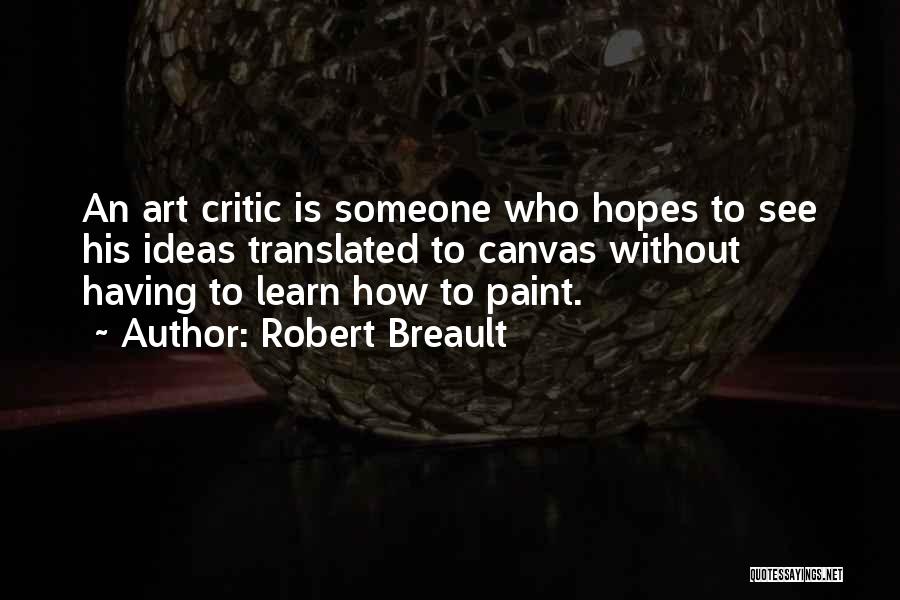 Robert Breault Quotes 849059
