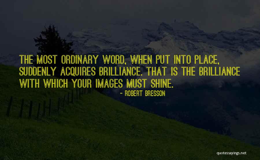 Robert Bresson Quotes 337095