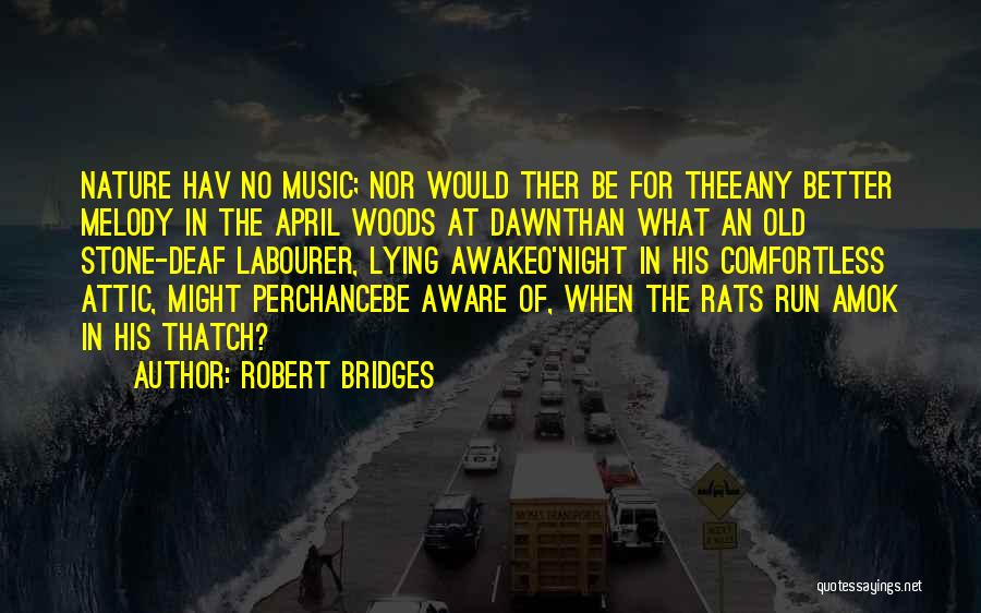 Robert Bridges Quotes 1043348