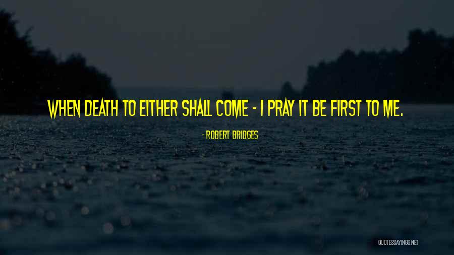 Robert Bridges Quotes 1650184 Robert Bridges Quotes 1650184