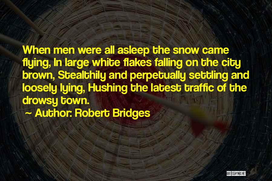 Robert Bridges Quotes 2038106