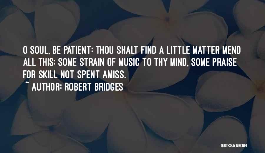 Robert Bridges Quotes 434037