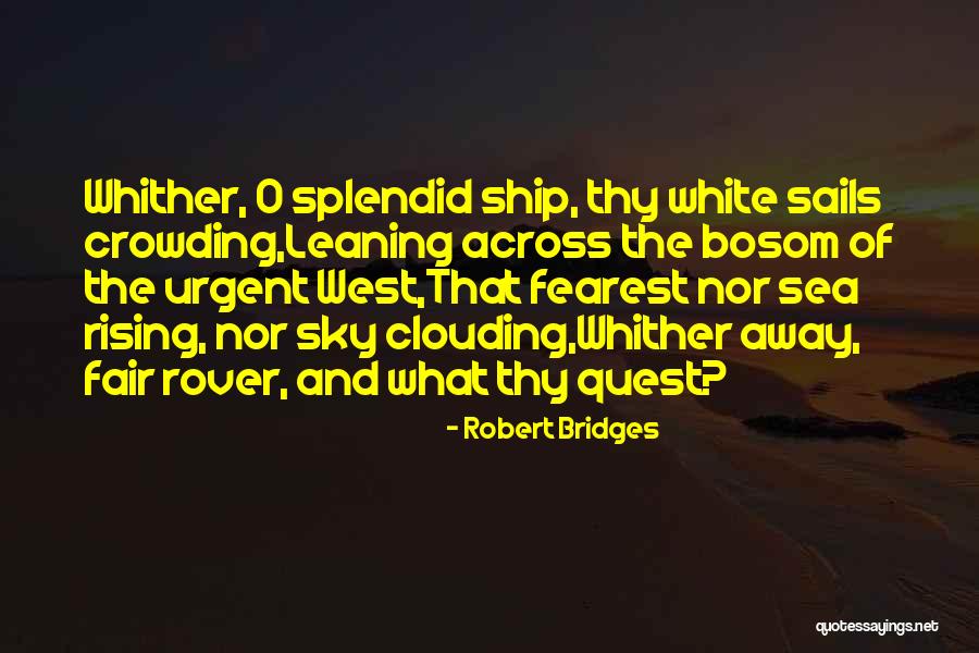 Robert Bridges Quotes 525066