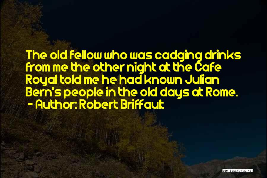 Robert Briffault Quotes 2201963