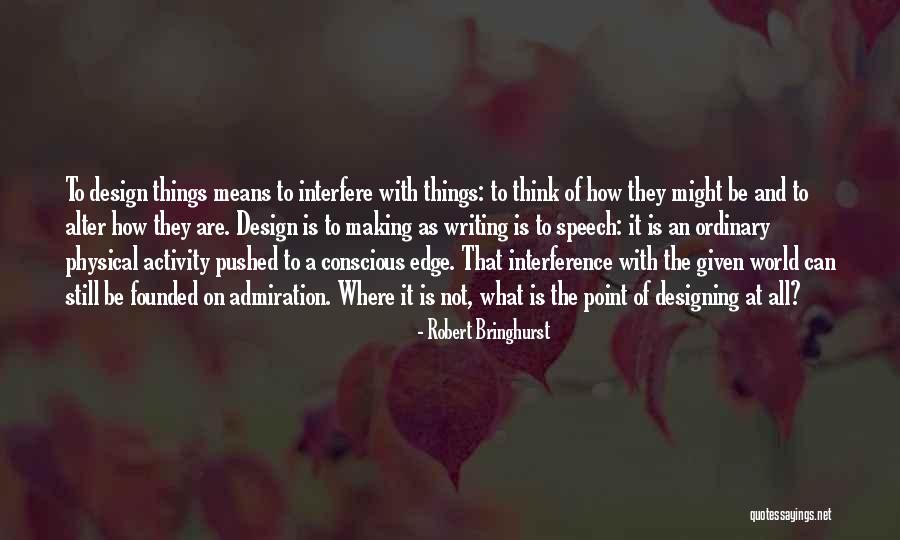 Robert Bringhurst Quotes 2257732 Robert Bringhurst Quotes 2257732