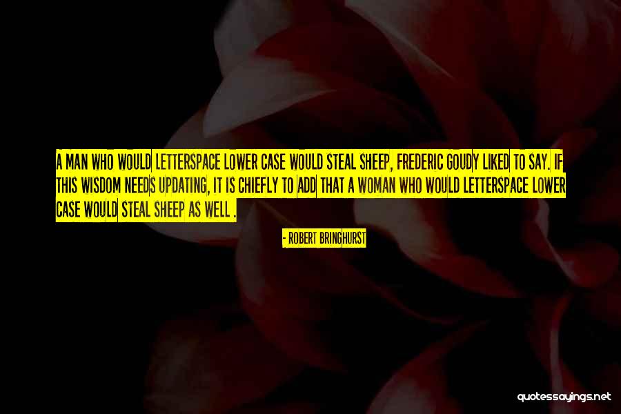 Robert Bringhurst Quotes 648109 Robert Bringhurst Quotes 648109