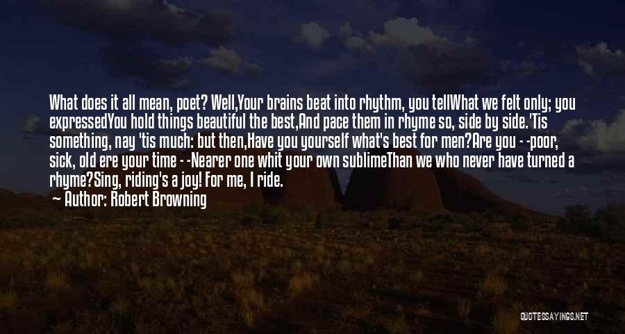 Robert Browning Quotes 1386655