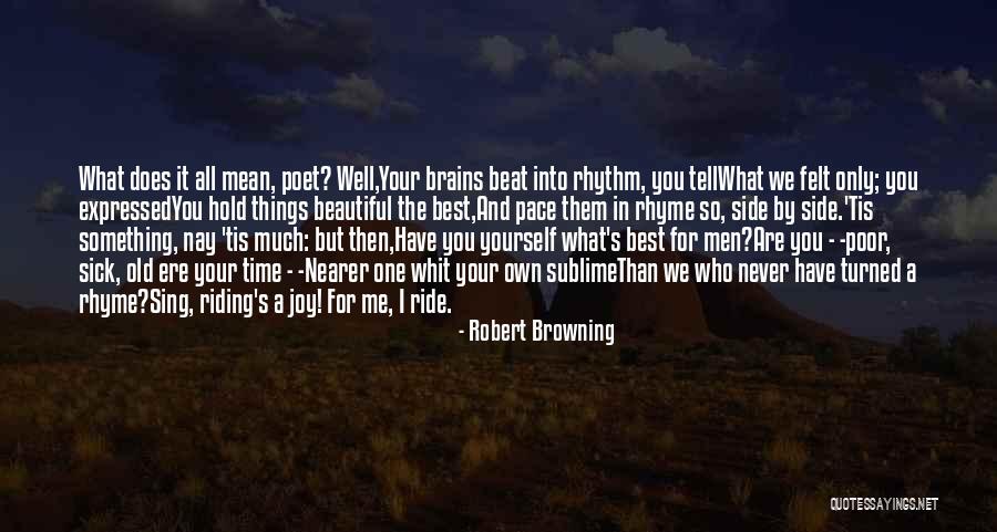 Robert Browning Quotes 1386655