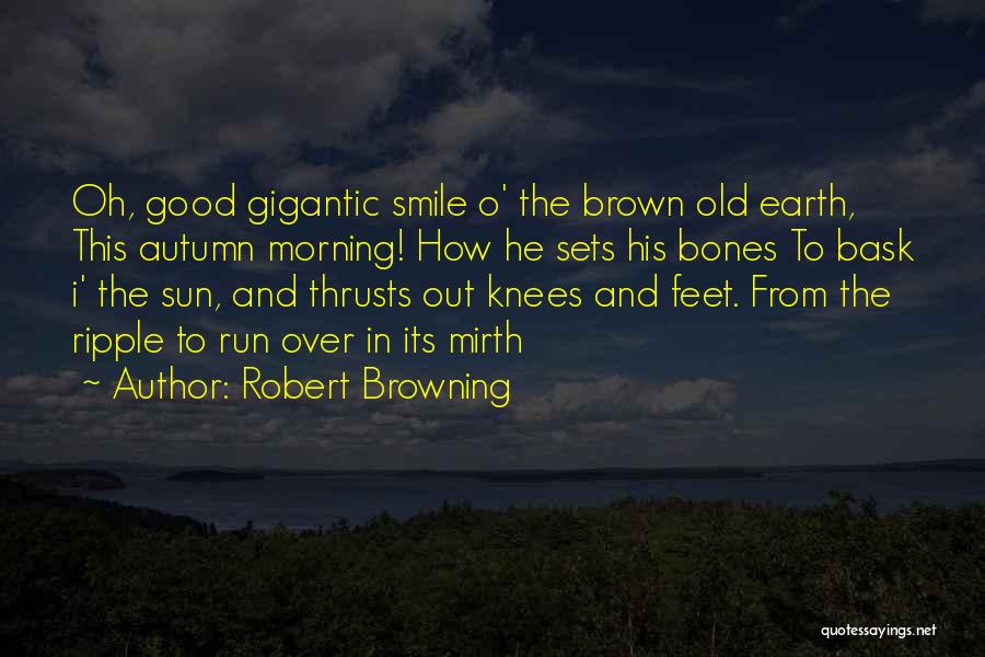 Robert Browning Quotes 1843652