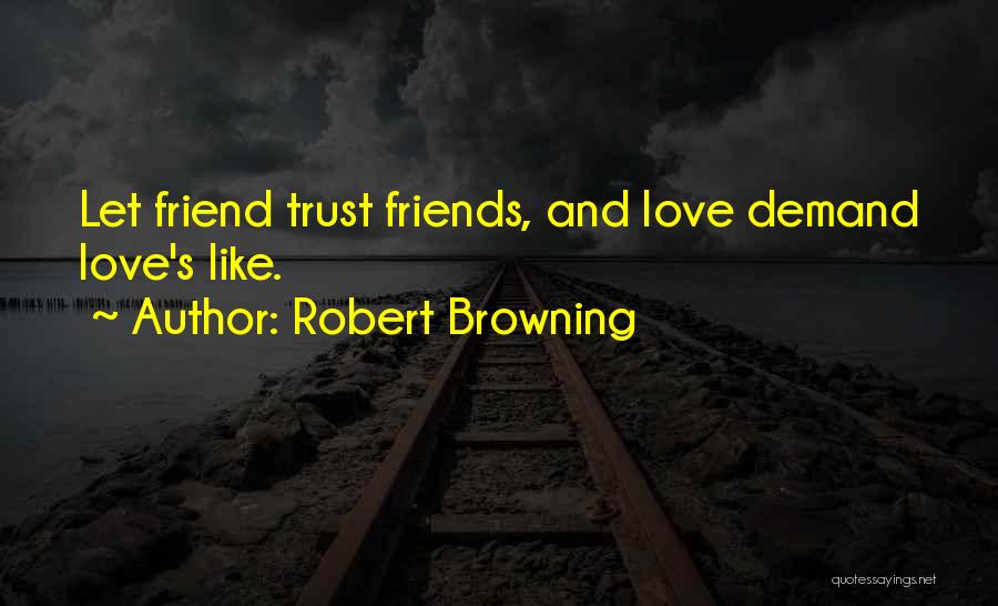 Robert Browning Quotes 2075076