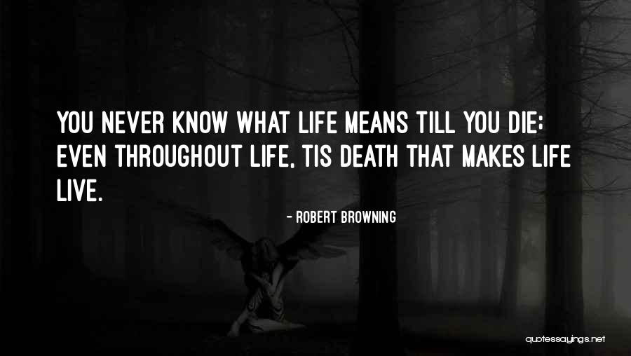 Robert Browning Quotes 2147243