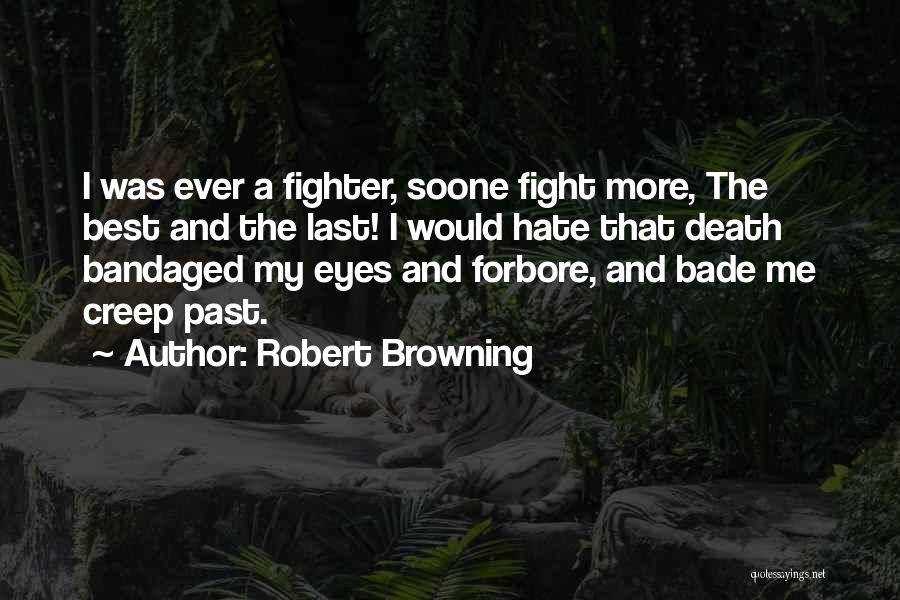 Robert Browning Quotes 2255073