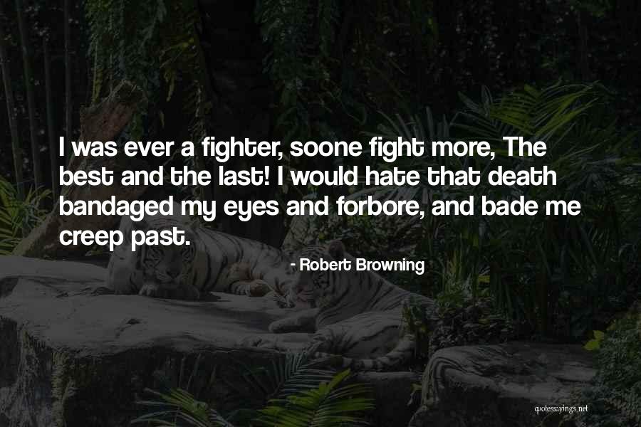 Robert Browning Quotes 2255073