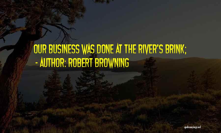 Robert Browning Quotes 773506