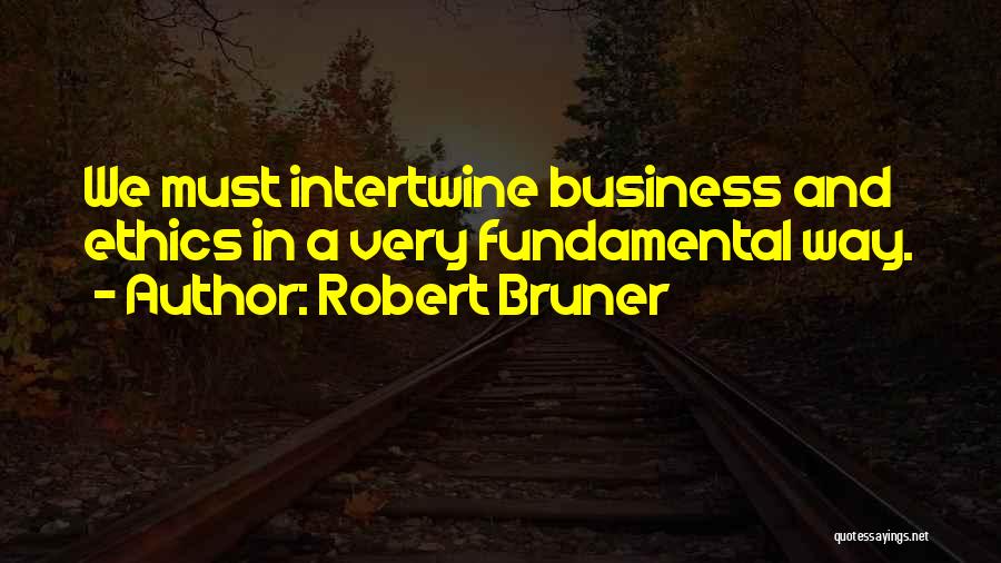 Robert Bruner Quotes 1150325