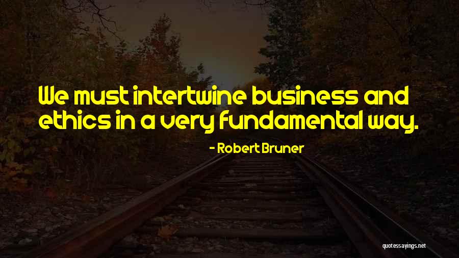 Robert Bruner Quotes 1150325