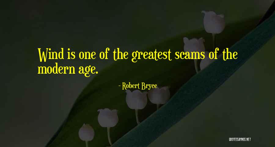 Robert Bryce Quotes 1853670 Robert Bryce Quotes 1853670