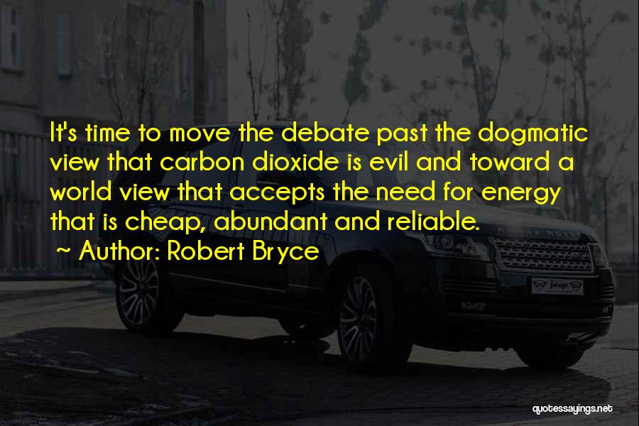 Robert Bryce Quotes 1882026