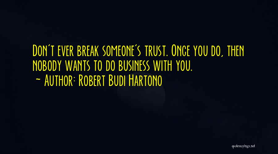 Robert Budi Hartono Quotes 1422469