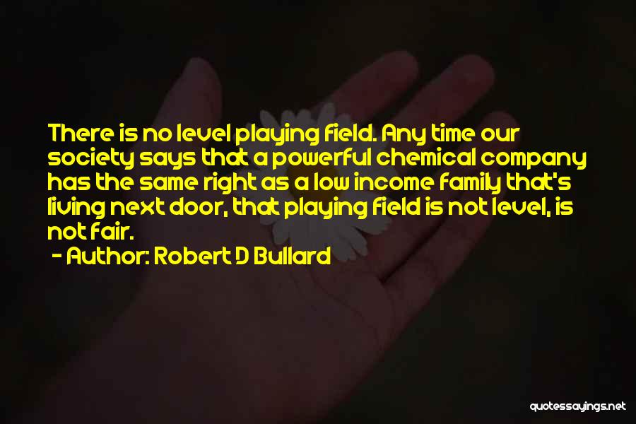 Robert Bullard Quotes By Robert D Bullard